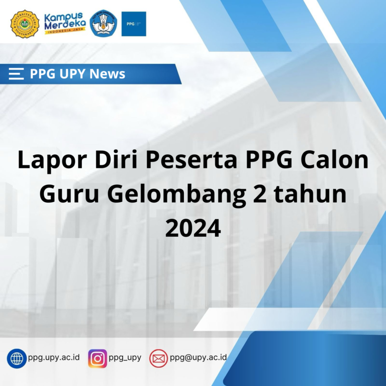 Lapor Diri Peserta PPG Calon Guru Gelombang 2 tahun 2024